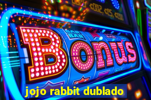 jojo rabbit dublado